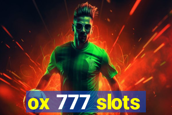 ox 777 slots